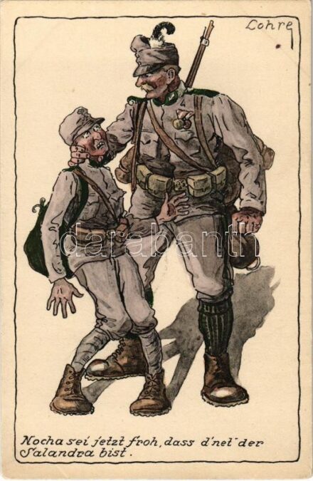 Nocha sei jetzt froh, dass d'net der Salandra bist / Austro-Hungarian K.u.K. military art postcard. artist signed