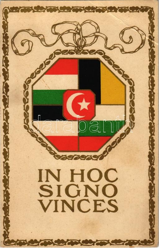 In Hoc Signo Vinces. Központi Hatalmak propagandalapja. R.J.E. Rigler József Ede kiadása / 'In this sign you will conquer' WWI Austro-Hungarian K.u.K. military art postcard with Central Powers propaganda, flags, golden Art Nouveau (EB)