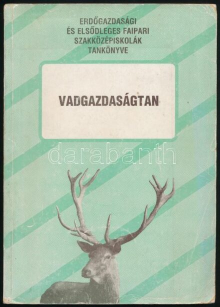 Vadgazdaságtan a 32-101 erdészeti szak számára. Erdőgazdaság és elsődleges faipari szakközépiskola tankönyve. Második, változatlan kiadás. Bp., 1995., Dinasztia. Kiadói papírkötés, kopott borítóval, az elülső borító