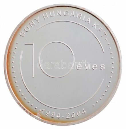 2004. '10 éves a Sony Hungária Kft. 1994-2004 / Sony. Önnel bármire képes' jelzett Ag emlékérem (31,53g/0.999/42,5mm) T:1 (eredetileg PP) fo., patina