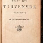 Az 1871-ik évi törvények gyűjteménye. Hivatalos kiadás. Pest, 1872., Ráth Mór, VI+734 p. Átkötött félvászon-kötés, kissé kopott borítóval.