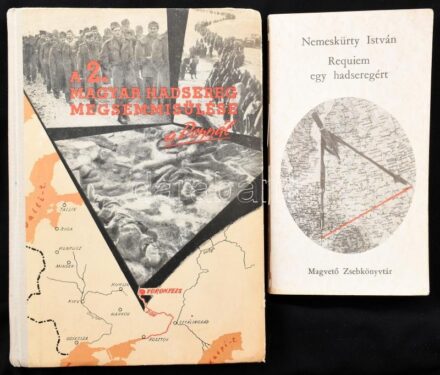 2 db militária témájú könyv: A 2. magyar hadsereg megsemmisülése a Donnál. Összeáll. és a bevezető tanulmányt írta: Dr. Horváth Miklós. Dr. Münnich Ferenc előszavával. Bp., 1958, Zrinyi Kiadó. Első kiadás. Kiadói