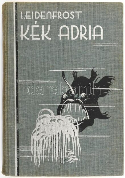 Leidenfrost Gyula: Kék Adria. Bp., [1936], Kir. M. Egyetemi Nyomda, 311 p. + 48 t. Fekete-fehér képekkel illusztrálva. Kiadói ezüstözött, festett egészvászon-kötés, kissé kopott borítóval, fakó gerinccel.