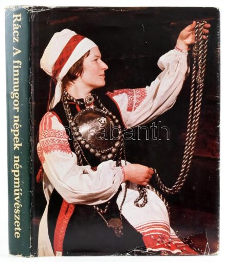 Valonen, Niilo: A finnugor népek népművészete. Ford.: Lehtinen Ildikó. Helsinki-Bp., 1978, Otava-Corvina. Ortutay Gyula előszavával, Rácz István fotóival. Gazdag képanyaggal illusztrált. Kiadói egészvászon-kötés, jó állapotban,