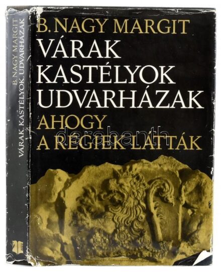 B. Nagy Margit: Várak, kastélyok, udvarházak, ahogy a régiek látták. XVII-XVIII. századi erdélyi összeírások és leltárak. Bukarest, 1973, Kriterion. Fekete-fehér képekkel illusztrálva. Kiadói aranyozott egészvászon-kötés,