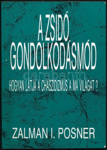 Zalman I. Posner: A zsidó gondolkodásmód. Hogyan látja a chaszidizmus a ma világát? Ford.: Simon Sároni. Bp.,é.n.,Chabad Lubavics. Kiadói papírkötés