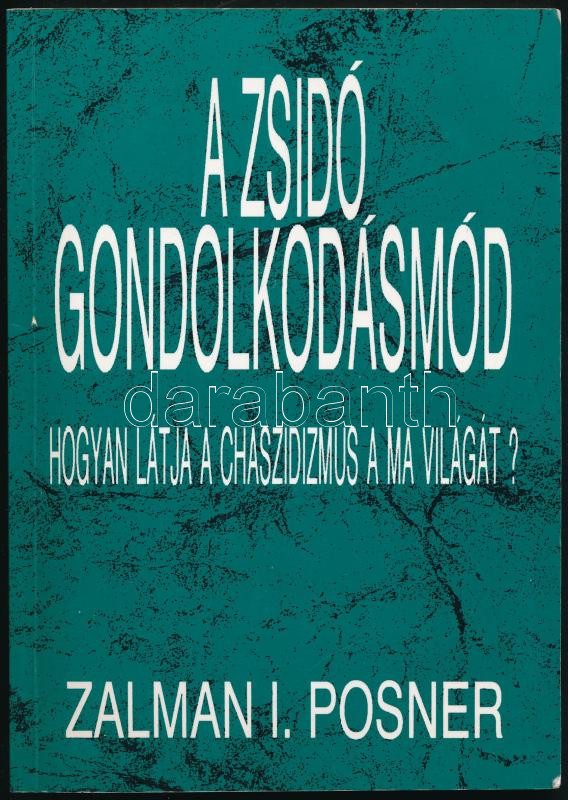 Zalman I. Posner: A zsidó gondolkodásmód. Hogyan látja a chaszidizmus a ma világát? Ford.: Simon Sároni. Bp.,é.n.,Chabad Lubavics. Kiadói papírkötés