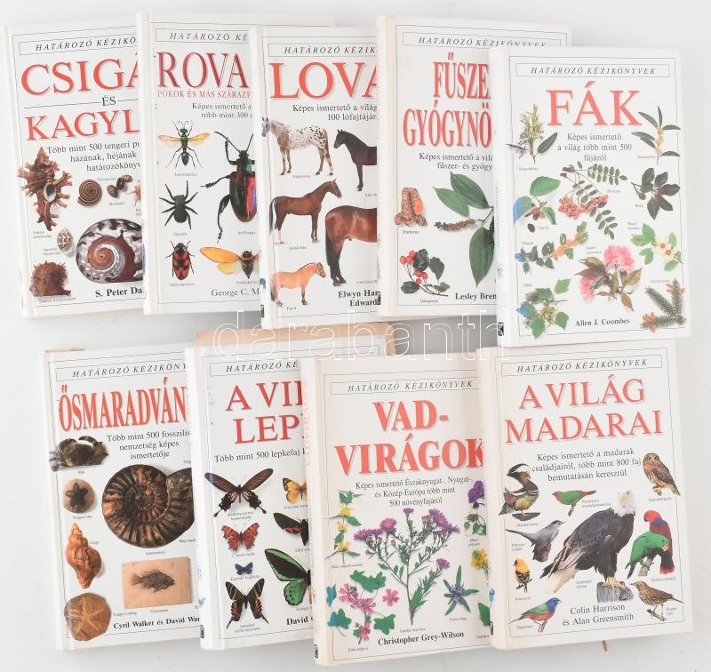 Határozó kézikönyvek 9 kötete: Lovak, Rovarok, Csigák és kagylók, Fűszer és gyógynövények, Fák, A világ madarai, Vad virágok, A világ lepkéi, Ősmaradványok. Bp.,Panem-Grafo. Kiadói kartonált papírkötés, változó