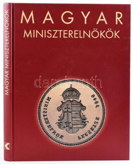 Izsák Lajos-Pölöskei Ferenc-Romsics Ignác- Urbán Aladár: Magyar miniszterelnökök. 1848-2002. Bp., 2002., Kossuth. Gazdag fekete-fehér képanyaggal. Kiadói kartonált papírkötés, az elülső szennylap hiányzik.