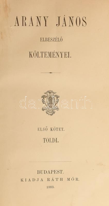 Arany János összes munkái. I-VIII. köt.: I. köt.: Kisebb költemények. II. köt.: Elbeszélő költemények. I. köt. (Toldi, Toldi szerelme. Toldi estéje.) III. köt.: Elbeszélő költemények. II. köt. IV. köt.: Elbeszélő (III. köt.) - Image 3