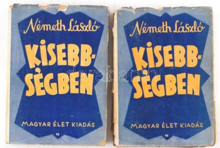 Németh László: Kisebbségben I-II.. Bp., 1942. Magyar Élet. Első kiadás. Sérült kiadói papírkötésben