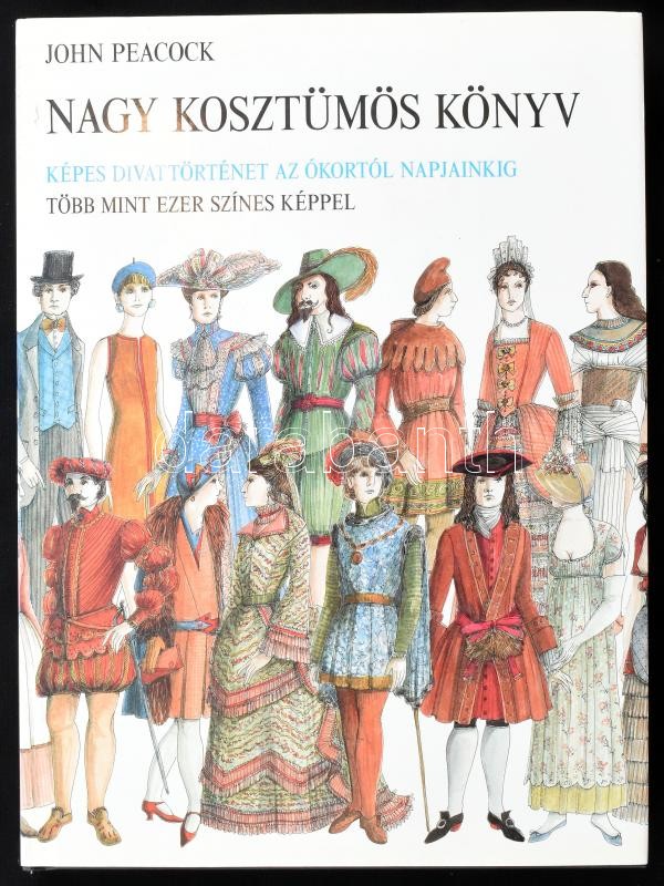 John Peacock: Nagy kosztümös könyv. Képes divattörténet az ókortól napjainkig. Ford.: Székely Levente, Vörös András. Bp., 1993., Littoria. Kiadói egészvászon-kötés, kiadói papír védőborítóban.