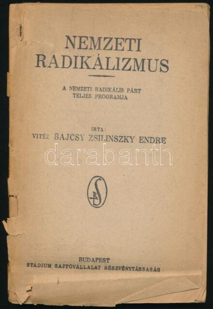 Bajcsy-Zsilinszky Endre: Nemzeti rádikalizmus. Bp., Stádium. Papírkötés, sérült, viseltes állapot.