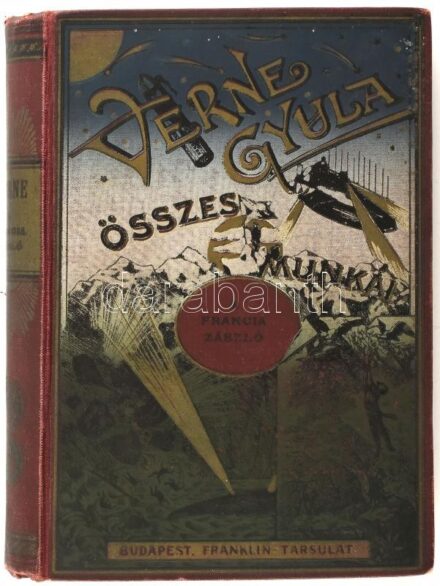 Verne Gyula: A francia zászló. Bp., é.n. Franklin. Kiadói, festett egészvászon kötésben, laza kötéssel. 2. kiadás.