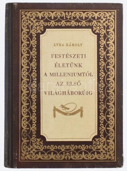 Lyka Károly: Festészeti életünk a millenniumtól az első világháborúig. 1896-1914. Bp., 1953, Képzőművészeti Alap. Fekete-fehér képekkel illusztrálva. Kiadói aranyozott félvászon-kötés, kissé sérült, kopott borítóval.
