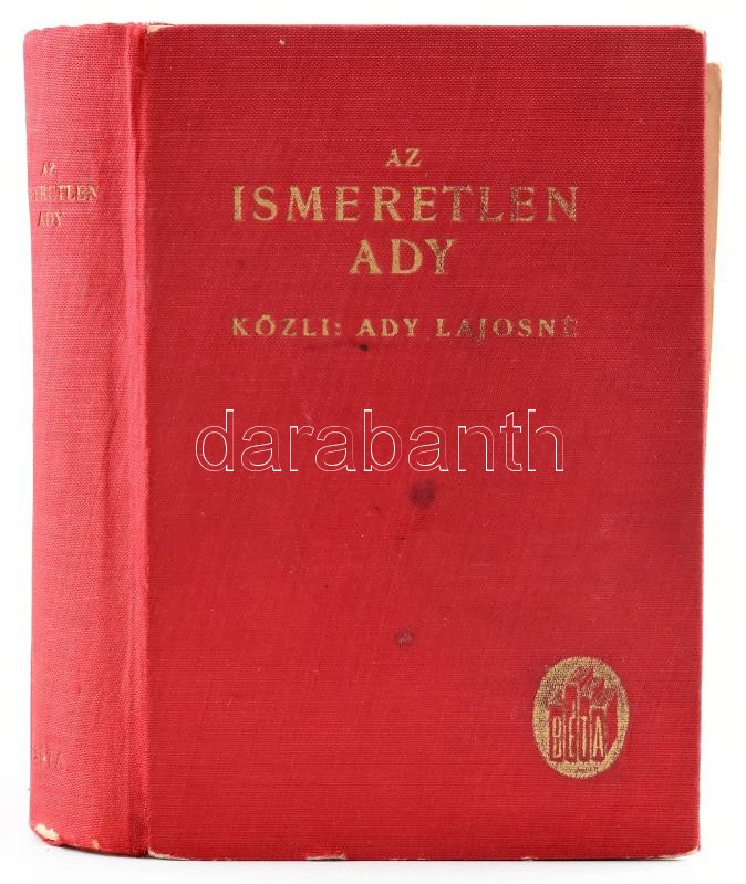 Ady Lajosné: Az ismeretlen Ady. Akiről az érmindszenti levelesláda beszél. Bp., é.n., Béta, 412 p. + 14 t. (8 levélen, 2 melléklet kihajtható). Kiadói aranyozott egészvászon-kötés, kissé sérült borítóval. - Image 3