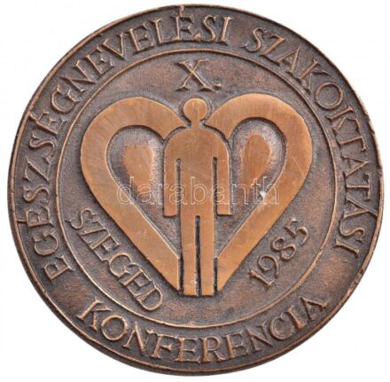 1985. 'Egészségnevelési Szakoktatási Konferencia - Szeged 1985' egyoldalas, öntött bronz emlékérem (69mm) T:1-