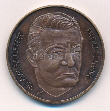 Fritz Mihály (1947-) 1985. '75 éve született Erdei Ferenc / MÉE Csongrád-Makó' bronz emlékérem (42,5mm) T:1-