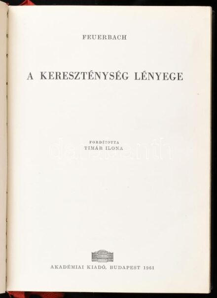 Feurerbach: A kereszténység lényege. Bp., 1961, Akadémiai Kiadó. Kiadói egészvászon kötés, jó állapotban.