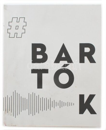 Dr. Fabényi Júlia, Bali János, Készman József, Peternák Miklós: #Bartók. Bp., 2017, Ludwig. 209 p. Magyar és angol nyelven. Fekete-fehér és színes képekkel, reprodukciókkal, többe közt Lakner László, Maurer Dóra, Vera Molnár,
