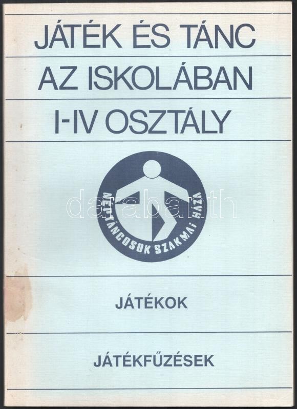 Játék és tánc az iskolában, I-IV. osztály, 3 kötet: Motívumfűzések; Tanmenet; Játékok, játékfűzések. Szerk.: Neuwirth Annamária. (Bp.), 1992, Magyar Művelődési Intézet-Néptáncosok Szakmai Háza. Kiadói papírkötés. - Image 2
