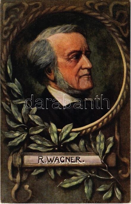 Richard Wagner. F.H. & S. W. IX. Nr. H. 284. s: V. Franke