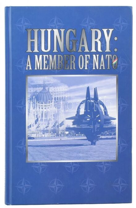 Joó Rudolf: Hungary, A Member of NATO. Bp., 1999, Reálszisztéma. Kiadói kartonált kötés, jó állapotban, magyar és angol nyelven.