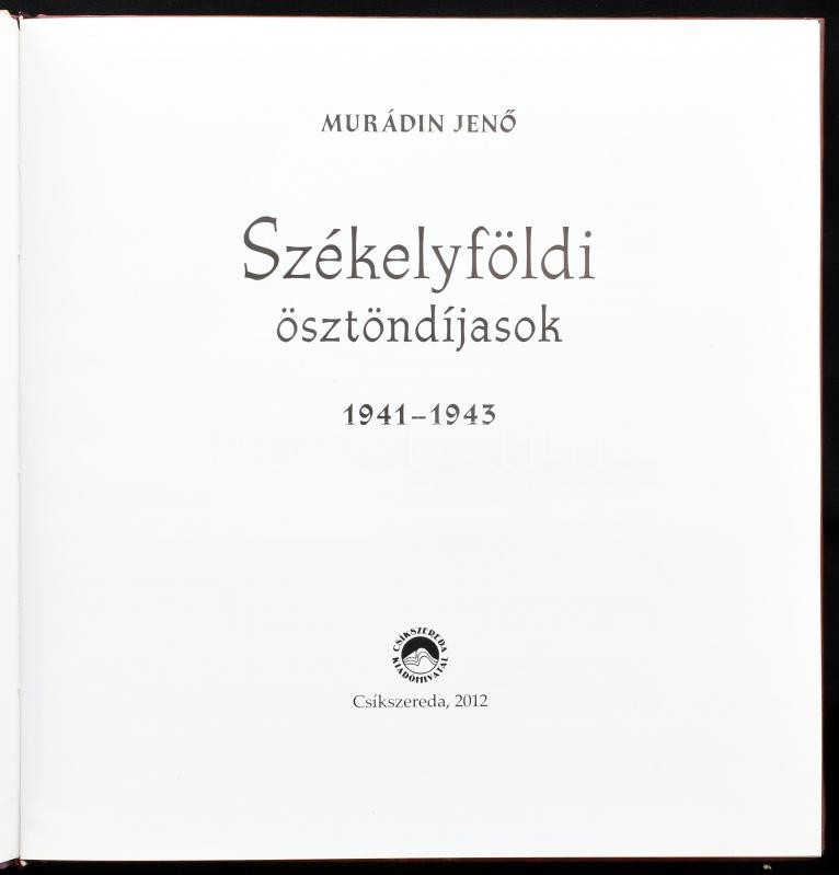 Murádin Jenő: Székelyföldi ösztöndíjasok 1941-1943. Csíkszereda, 2012, Csíkszereda Kiadóhivatal. Többek közt Hincz Gyula, Klie Zoltán, Mágori Varga Béla, Duray Tibor képeivel illusztrált. Helyenként néhány lap kissé foltos. - Image 3
