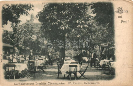 Praha, Gruss aus Prag; Café Restaurant Deutsche Theatergarten. W. Gürtler Restaurateur (b)