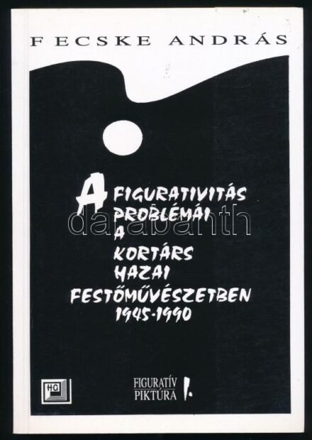 Fecske András: A figurativitás problémái a kortárs hazai festőművészetben (1945-1990). Bp., 1995, HG (Figuratív piktúra 1.). Papírkötésben, jó állapotban.