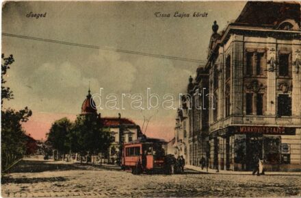 Szeged, Tisza Lajos körút, Markovics Lajos üzlete, villamos