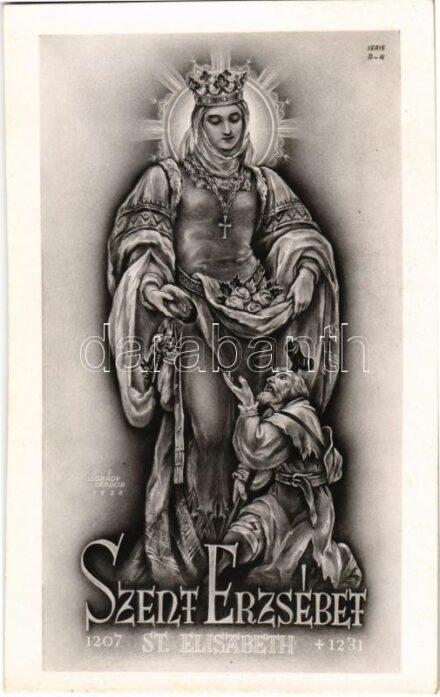 Szent Erzsébet. Árpád-ház szentjei sorozat / Saint Elisabeth s: Légrády Sándor + 'Szent István Ünnepségek Esztergom 1938. aug. 15.' So. Stpl.