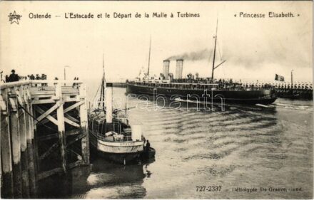 Oostende, Ostende; L'Estacade et le Depart de la Malle a Turbines, 'Princesse Elisabeth' / pier, ship station, 'Anvers' and 'Princesse Elisabeth' steamships. Heliotypie De Graeve 727-2337.