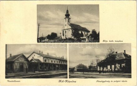 1940 Kál-Kápolna, Római katolikus templom, Vasútállomás, Pénzügyőrség és polgári iskola + 'KÁL-KÁPOLNA P.Ü. SZEKRÉNYBŐL'