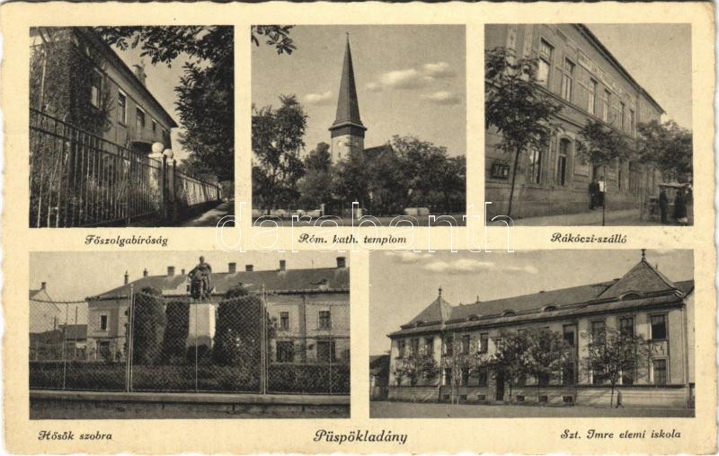 1941 Püspökladány, Főszolgabíróság, Római katolikus templom, Rákóczi szálloda, Hősök szobra, emlékmű, Szent Imre elemi iskola + 'PÜSPÖKLADÁNY P.U. SZEKRÉNYBŐL'