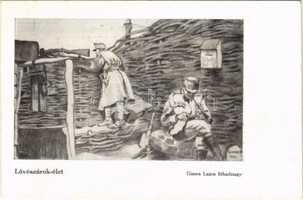 Lövészárok-élet. Gimes Lajos főhadnagy rajza. Tábori Postai Levelezőlap / WWI Austro-Hungarian K.u.K. military field postcard, soldiers in the trenches s: Gimes Lajos