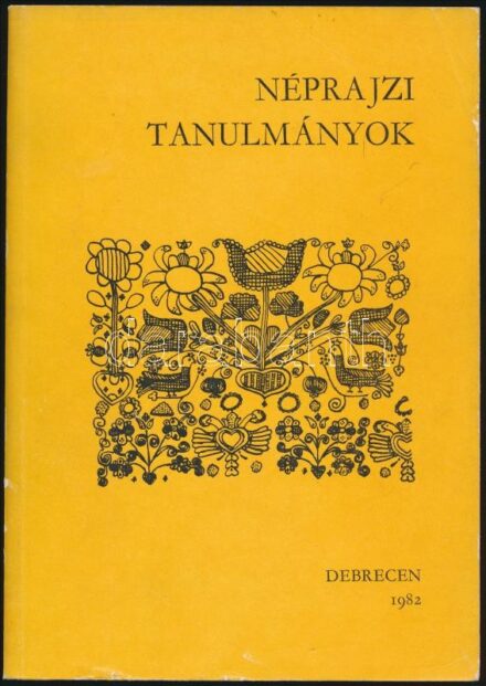 Módy György-Balassa Iván-Ujvári Zoltán:Néprajzi Tanulmányok Dankó Imre tiszteletére. Debrecen,1982,Alföldi Nyomda,papírkötéses,kissé kopottas állapotban.