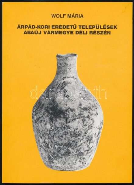 Wolf Mária: Árpád-kori eredetű települések Abaúj vármegye déli részén. Borsodi kismonográfiák 30. Miskolc, 1989, Herman Ottó Múzeum. Papírkötésben, jó állapotban.