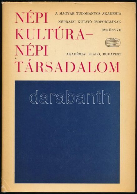 Népi kultúra - népi társadalom. A Magyar Tudományos Akadémia néprajzi kutató csoportjának évkönyve II. - III. Főszerk.: Ortutay Gyula. Bp., 1969, Akadémia. Kiadói egészvászon-kötés, megsárgult papírborítóban.