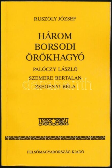 Ruszoly József: Három borsodi örökhagyó. Palóczy László, Szemere Bertalan, Zsedényi Béla. Tanulmányok és dokumentumok. Miskolc, 1992., Felsőmagyarország Kiadó. Kiadói papírkötésben, jó állapotban.