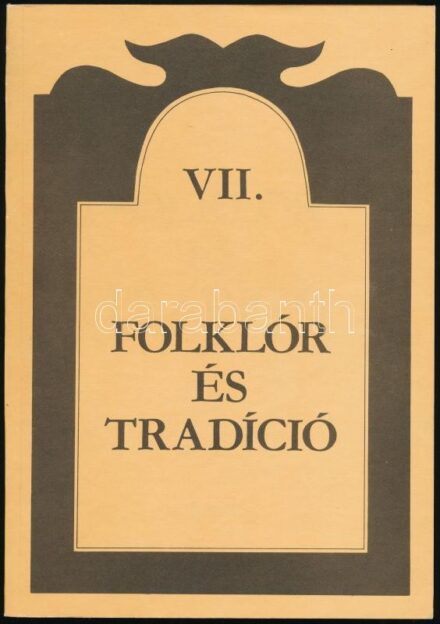 Kiss Mária (szerk.): Folklór és tradíció VII. A tradicionális műveltség továbbélése az V. Magyar-Jugoszláv folklórkonferencia előadásai. Bp., 1994., MTA Néprajzi Kutatóintézet. Kiadói papírkötésben. Kríza Ildikó, Erdész