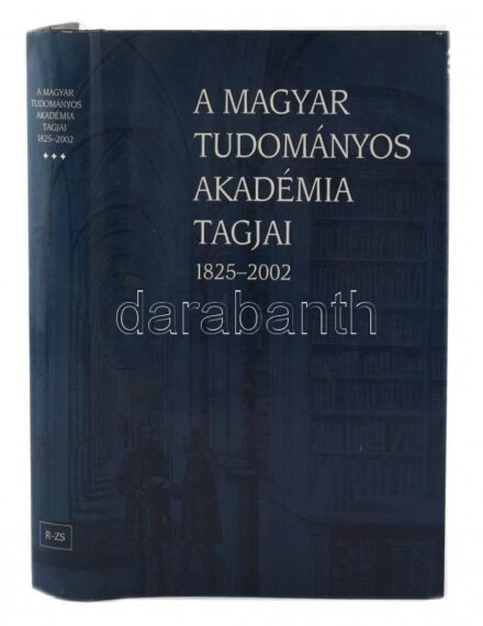 Markó László, Burucs Kornélia: Magyar Tudományos Akadémia tagjai 1825-2002. III. kötet. Bp., 2003, MTA Társadalomkutató Központ. Fekete-fehér képekkel illusztrált. Kiadói kartonált papírkötés, jó állapotban. Kiadói foltos