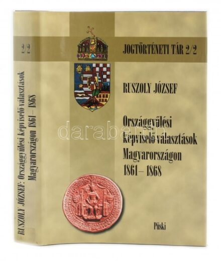 Ruszoly József: Országgyűlési képviselő-választások Magyarországon 1861-1868. Jogtörténeti tár 2/2. Bp., 1999, Püski. Miskolc megyei Levéltár volt példánya. Kiadói egészvászon-kötés, szép állapotban. Kiadói papír
