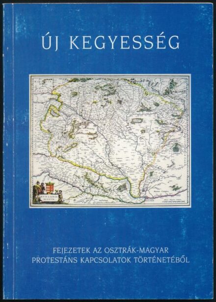 Szerkesztő: Nagy Márta: Új kegyesség. Fejezetek az osztrák-magyar protestáns kapcsolatok történetéből. Vác, 1997, Metronóm. Kiadói papírkötés.