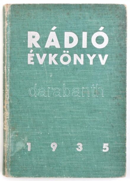Rádió évkönyv 1935. Szerk. Clementis Ervin. (Bp., 1934), Athenaeum. 192 p. Szövegközti képekkel. A ,,felolvasók': Gerevich Tibor, Dutka Ákos, Zsindely Ferenc, Ybl Ervin, Kristóf Károly, Kárpáti Aurél, Sztrókai Kálmán, Hunyady