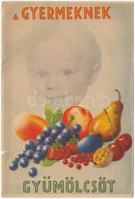 A gyermeknek gyümölcsöt! Magyar egészségügyi propaganda, C-vitamin táblázat a hátoldalon / Hungarian health campaign propaganda, Vitamin C chart (EB)