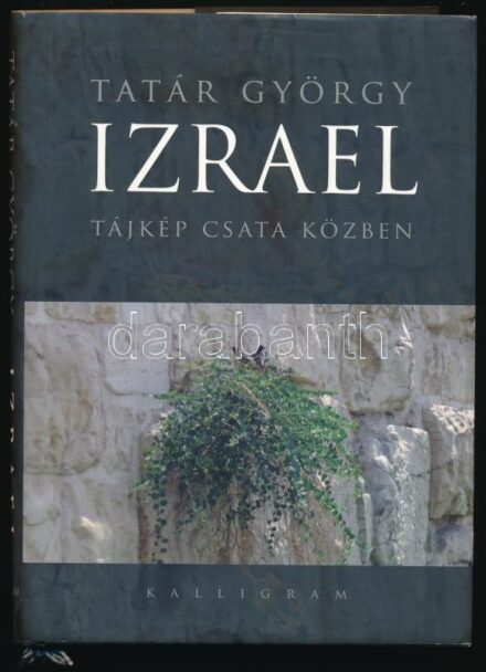 Tatár György: Izrael tájkép csata közben. A szerző által DEDIKÁLT példány. Bp., 2009., Kalligram. Kiadói kartonált papírkötés, kiadói papír védőborítóban, ceruzás bejelölésekkel, egyébként jó állapotban.