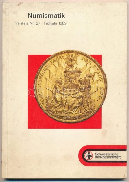 Numismatik - Presiliste Nr. 27 - Frühjahr 1989. Schweizerische Bankgesellschaft, Gold & Numismatik SBG, 1989, Zürich.