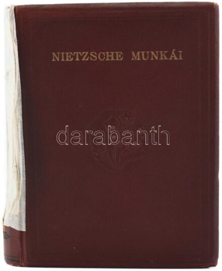 Nietzsche, Friedrich: Vidám tudomány. Sajtó alá rendezte: Varró István. Ford.: Wildner Ödön. Nietzsche Válogatott Munkái. Bp., [1926], Világirodalom. Kiadói aranyozott egészvászon-kötés, a gerinc hiányos, javított, pótolt de