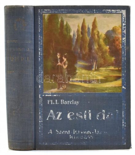 Florence L. Barclay: Az esti dal. (The rosary). Pogány Kázmér fordítása. Bp, é.n., Szent István Társulat. X. kiadás. Weszely Norbert rajzaival illusztrálva. Kopott egészvászon kötésben, megviselt borítóval és meglazult kötéssel.
